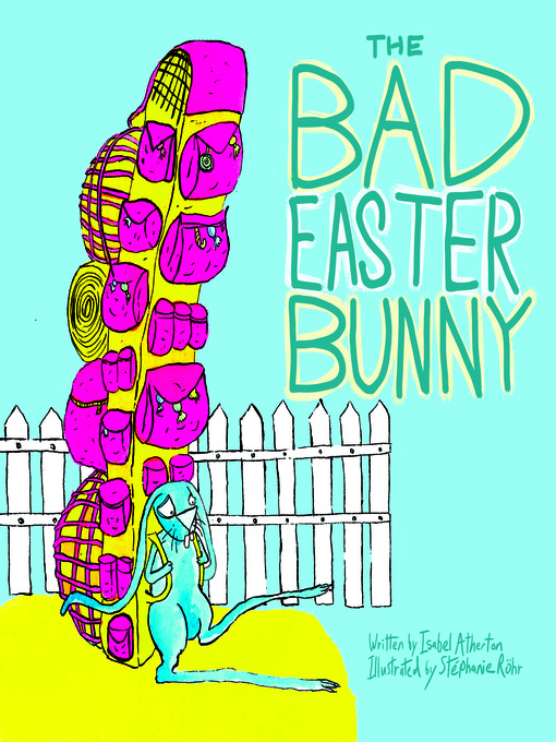 Title details for The Bad Easter Bunny by Isabel Atherton - Available